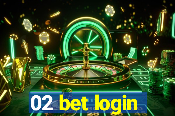 02 bet login